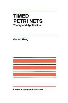 Jiacun Wang, Jiacun Wang - Timed Petri Nets, Inbunden