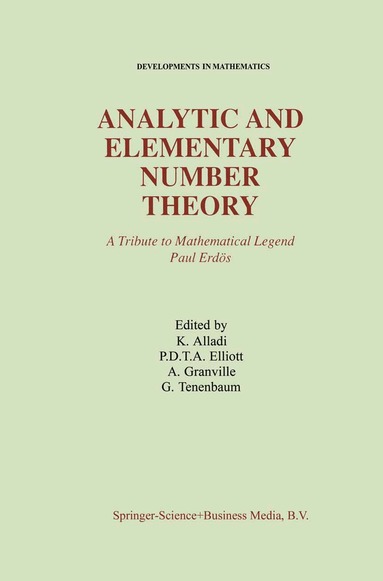 Krishnaswami Alladi, P.D.T.A. Elliott, Andrew Granville, G. Tenenbaum - Analytic and Elementary Number Theory, Inbunden