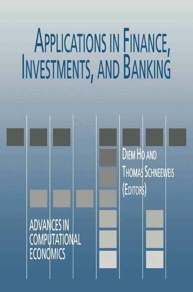 Diem Ho, Thomas Schneeweis - Applications in Finance, Investments, and Banking, Inbunden