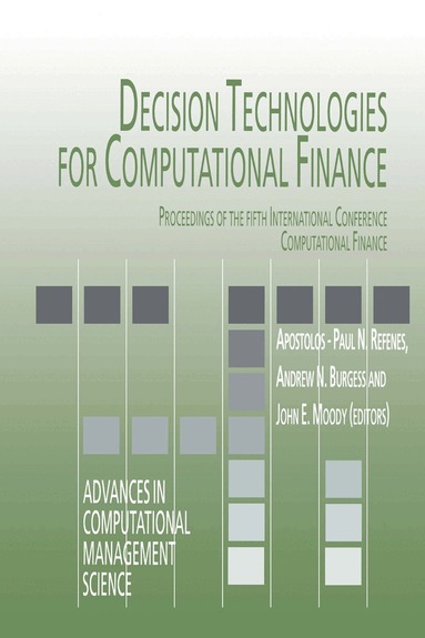 Apostolos-Paul N. Refenes, Andrew N. Burgess, John E. Moody - Decision Technologies for Computational Finance, Häftad