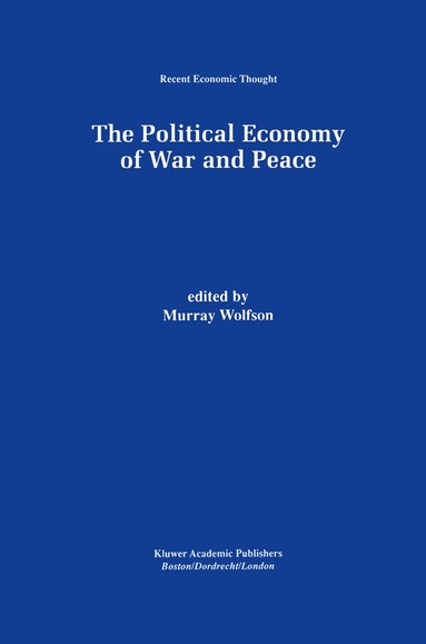 Murray Wolfson - Political Economy of War and Peace, Inbunden