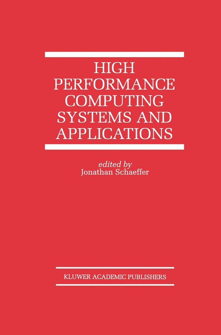 Jonathan Schaeffer - High Performance Computing Systems and Applications, Inbunden