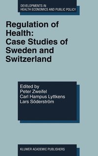bokomslag Regulation of Health: Case Studies of Sweden and Switzerland