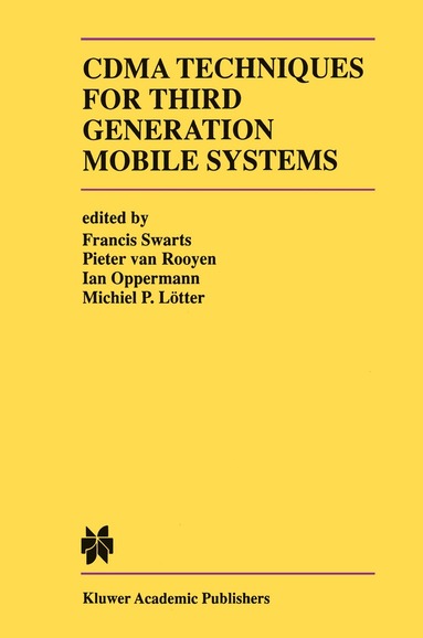 Francis Swarts, Pieter van Rooyen, Ian Oppermann, Michiel P. Lötter - CDMA Techniques for Third Generation Mobile Systems, Inbunden