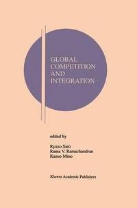 bokomslag Global Competition and Integration