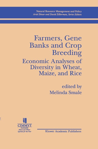 Kluwer Academic Publishers, Melinda Smale - Farmers, Gene Banks and Crop Breeding:, Inbunden