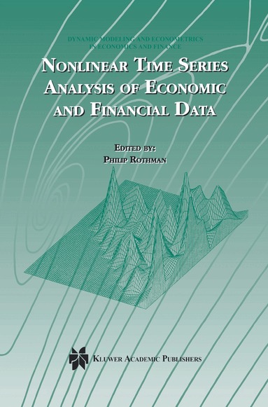 Philip Rothman - Nonlinear Time Series Analysis of Economic and Financial Data, Inbunden