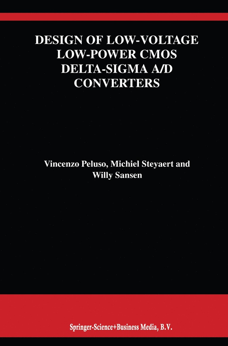 Vincenzo Peluso, Michiel Steyaert, Willy M.C. Sansen, Willy M. C. Sansen - Design of Low-Voltage Low-Power CMOS Delta-Sigma A/D Converters, Inbunden