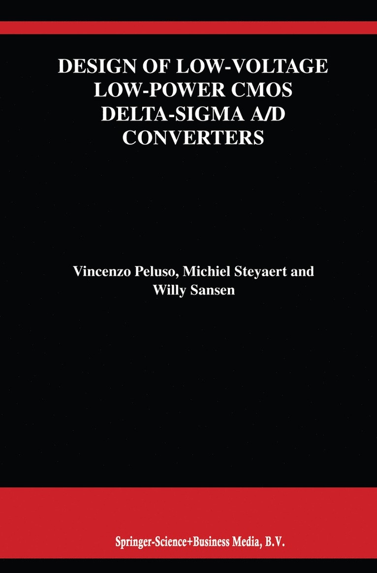 Design of Low-Voltage Low-Power CMOS Delta-Sigma A/D Converters 1