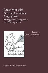 bokomslag Chest Pain with Normal Coronary Angiograms: Pathogenesis, Diagnosis and Management