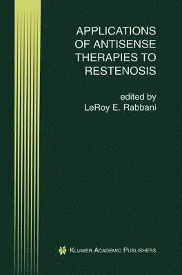 Applications of Antisense Therapies to Restenosis 1