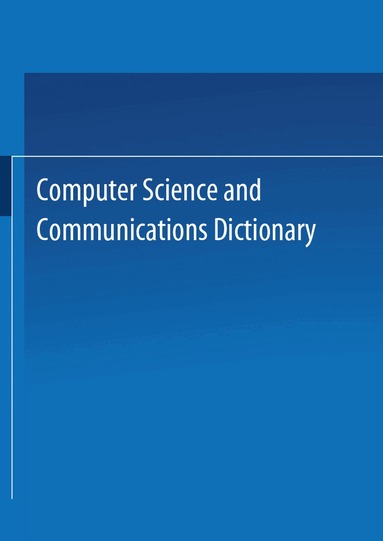 Martin Weik - Computer Science and Communications Dictionary, Inbunden