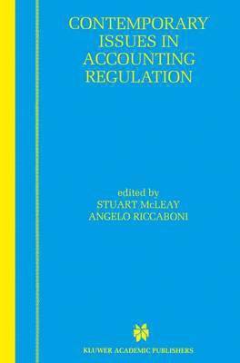 Stuart McLeay, Angelo Riccaboni - Contemporary Issues in Accounting Regulation, Inbunden