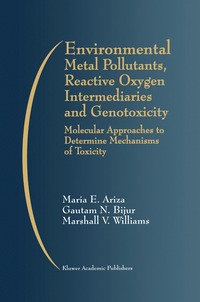 bokomslag Environmental Metal Pollutants, Reactive Oxygen Intermediaries and Genotoxicity