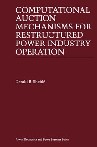 bokomslag Computational Auction Mechanisms for Restructured Power Industry Operation