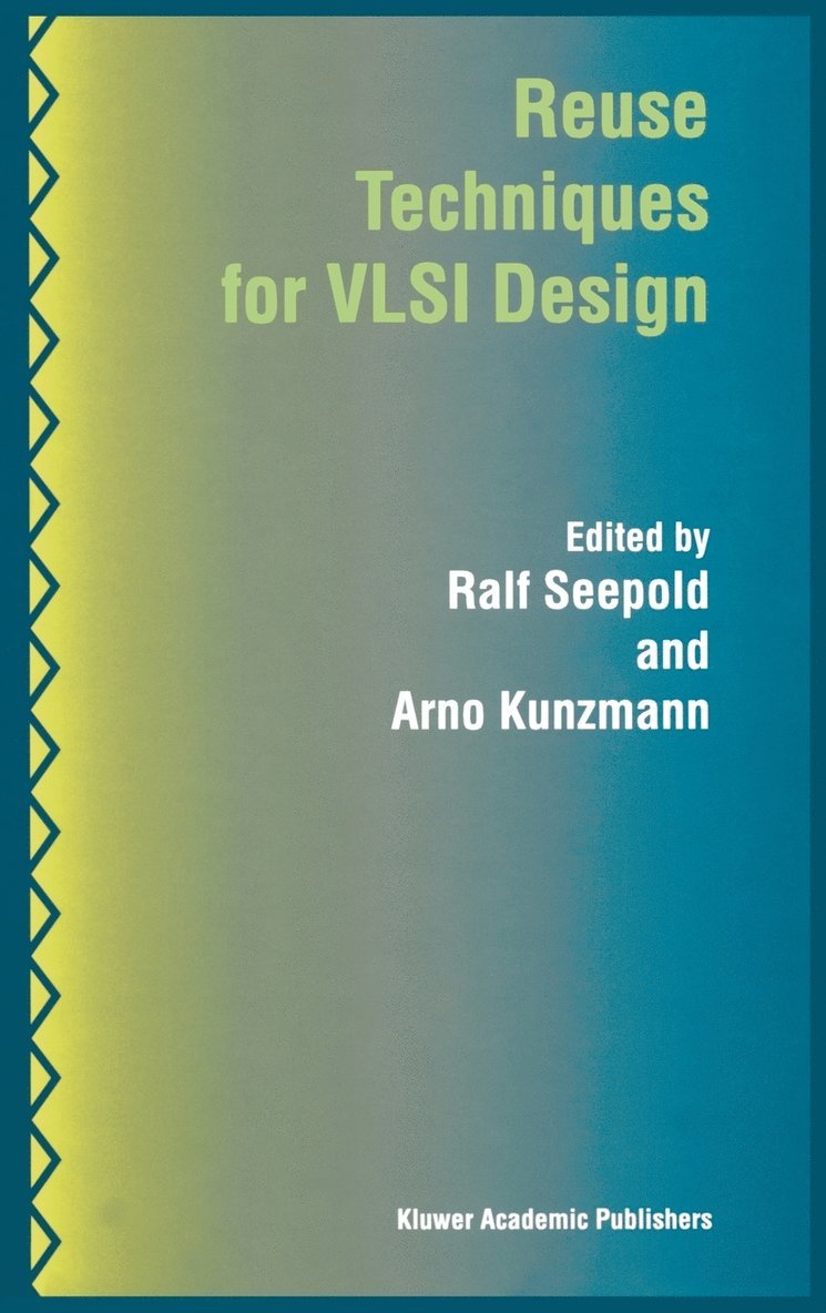 Reuse Techniques for VLSI Design 1