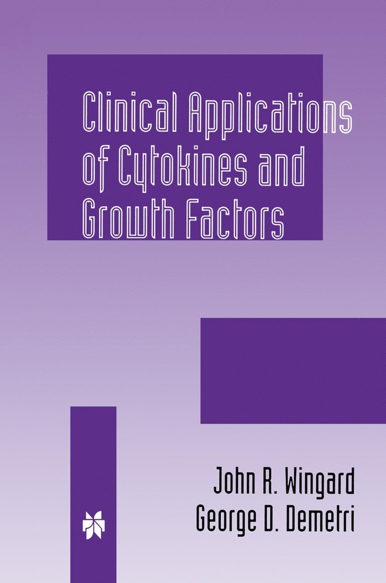 George D. Demetri, John R. Wingard, George D. Demetri - Clinical Applications of Cytokines and Growth Factors, Inbunden