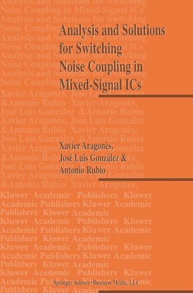 bokomslag Analysis and Solutions for Switching Noise Coupling in Mixed-Signal ICs