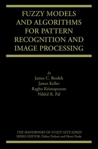 bokomslag Fuzzy Models and Algorithms for Pattern Recognition and Image Processing