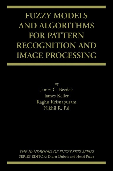 bokomslag Fuzzy Models and Algorithms for Pattern Recognition and Image Processing