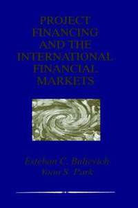 bokomslag Project Financing and the International Financial Markets