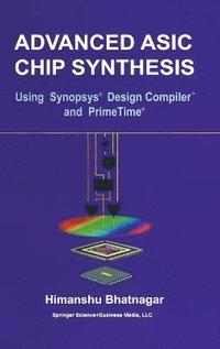 bokomslag Advanced ASIC Chip Synthesis