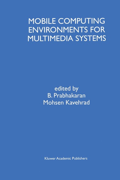 bokomslag Mobile Computing Environments for Multimedia Systems