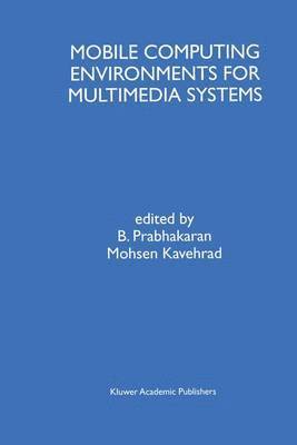 Mobile Computing Environments for Multimedia Systems 1