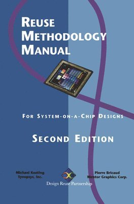 bokomslag Reuse Methodology Manual for System-on-a-Chip Designs