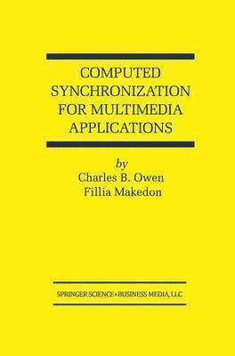 Charles B. Owen, Fillia Makedon - Computed Synchronization for Multimedia Applications, Inbunden