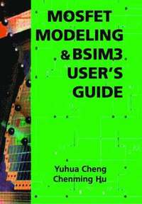 bokomslag MOSFET Modeling & BSIM3 Users Guide