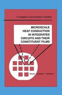 bokomslag Microscale Heat Conduction in Integrated Circuits and Their Constituent Films