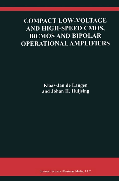 Klaas-Jan de Langen, Johan Huijsing - Compact Low-Voltage and High-Speed CMOS, BiCMOS and Bipolar Operational Amplifiers, Inbunden