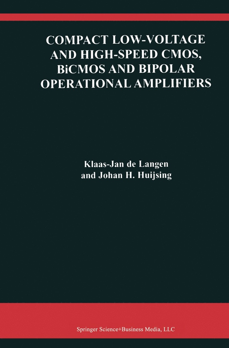 Klaas-Jan de Langen, Johan Huijsing, Klaas-Jan De Langen - Compact Low-Voltage and High-Speed CMOS, BiCMOS and Bipolar Operational Amplifiers, Inbunden