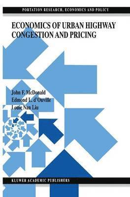 Economics of Urban Highway Congestion and Pricing 1