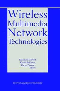 bokomslag Wireless Multimedia Network Technologies