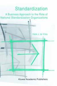 bokomslag Standardization: A Business Approach to the Role of National Standardization Organizations