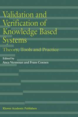 Anca Vermesan, Frans Coenen - Validation and Verification of Knowledge Based Systems, Inbunden