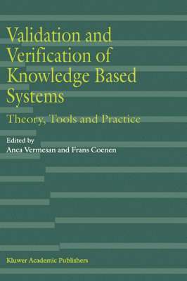 Validation and Verification of Knowledge Based Systems 1