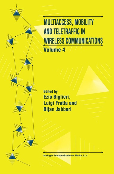Ezio Biglieri, Luigi Fratta, Bijan Jabbari - Multiaccess, Mobility and Teletraffic in Wireless Communications: Volume 4, Inbunden