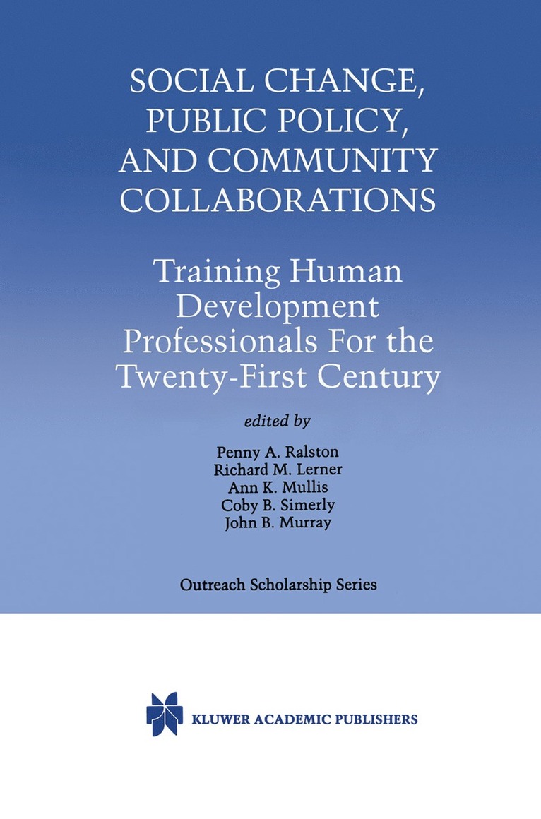 Penny A. Ralston, Richard M. Lerner, Ann K. Mullis, Coby B. Simerly, John P. Murray - Social Change, Public Policy, and Community Collaborations, Inbunden