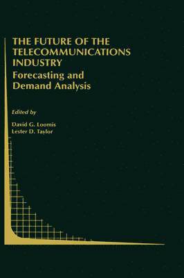 bokomslag The Future of the Telecommunications Industry: Forecasting and Demand Analysis