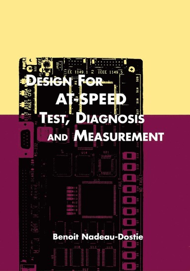 bokomslag Design for AT-Speed Test, Diagnosis and Measurement