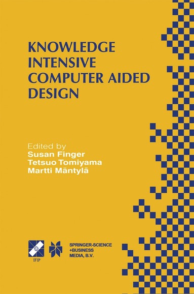 Susan Finger, Tetsuo Tomiyama, Martti Mäntylä - Knowledge Intensive Computer Aided Design, Inbunden