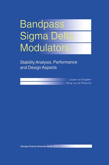 Jurgen van Engelen, Rudy J. van de Plassche - Bandpass Sigma Delta Modulators, Inbunden