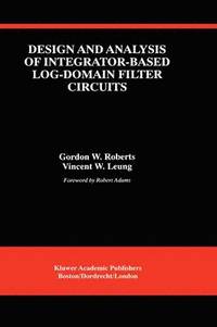 bokomslag Design and Analysis of Integrator-Based Log-Domain Filter Circuits