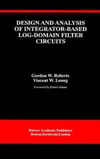 bokomslag Design and Analysis of Integrator-Based Log-Domain Filter Circuits