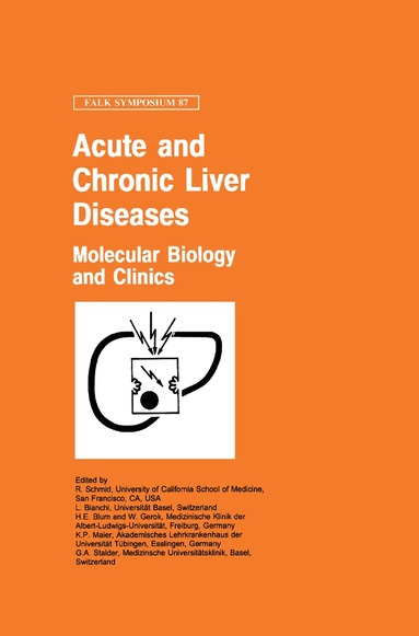 R. Schmid, L. Bianchi, H.E. Blum, W. Gerok, K.P. Maier, G.A. Stalder - Acute and Chronic Liver Diseases, Inbunden