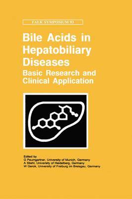 G. Paumgartner, A. Stiehl, W. Gerok - Bile Acids and Hepatobiliary Diseases - Basic Research and Clinical Application, Inbunden
