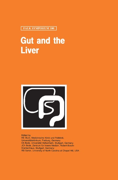 H.E. Blum, Ch. Bode, J.Ch. Bode, R.B. Sartor - Gut and the Liver, Inbunden